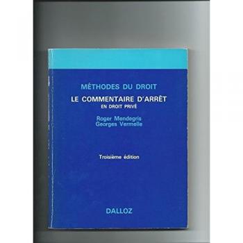 Le Commentaire d'Arret en Droit Prive Methode et Exemples
