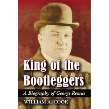 Cook, William A.: King of the Bootleggers