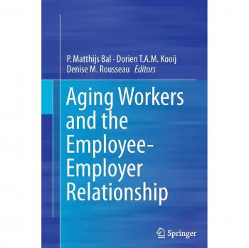 Aging Workers and the Employee-Employer Relationship
