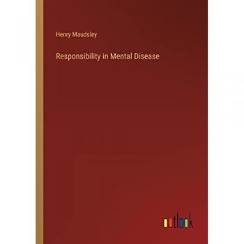 Responsibility in Mental Disease