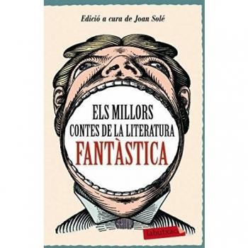 Els millors contes de la literatura fantàstica: Edició a cura de Joan Solé (Bolsillo) (Tapa blanda).