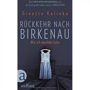 Rückkehr nach Birkenau: Wie ich überlebt habe
