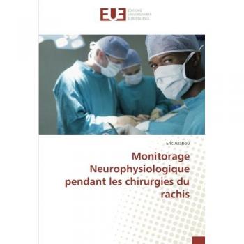 Monitorage Neurophysiologique pendant les chirurgies du rachis