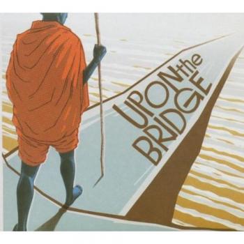Upon the Bridge