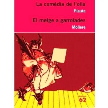 La comèdia de l'olla i El metge a garrotades