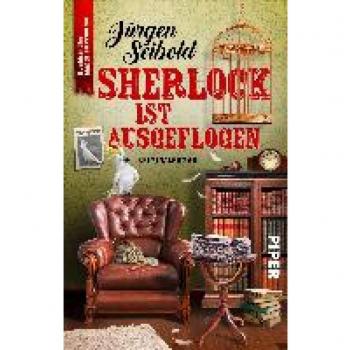 Jürgen Seibold Sherlock Ist Ausgeflogen (Lesen Auf Eigene Gefahr 4): Kriminalroman   Humorvoller Cosy Crime Über Einen Buchhändler Im Ermittlungsfieber
