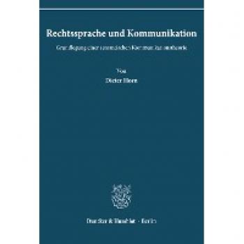 Rechtssprache und Kommunikation. Grundlegung einer semantischen Kommunikationstheorie.