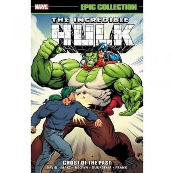 Incredible Hulk Epic Collection: Ghost of the Past