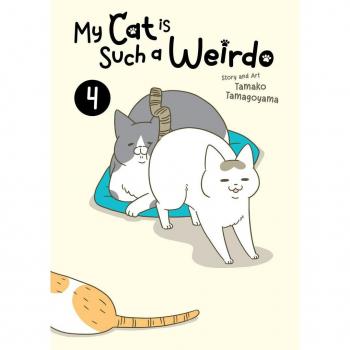 My Cat Is Such a Weirdo Vol. 4, by Tamako Tamagoyama