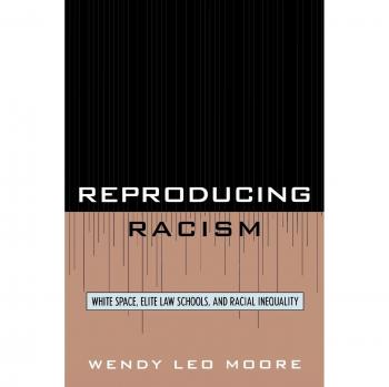 Reproducing Racism: White Space, Elite Law Schools, and Racial Inequality: White Space, Elite Law Schools, and Racial Inequality