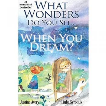 Avery Justine What Wonders Do You Dream?