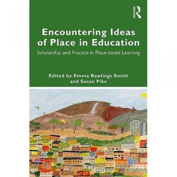 Encountering Ideas of Place in Education : Scholarship and Practice in Place-based Learning