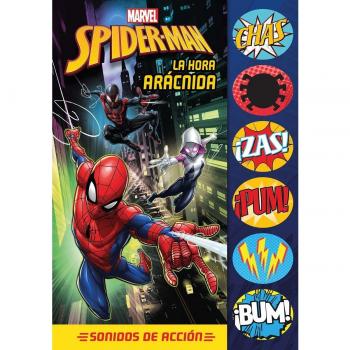 SPIDERMAN LA HORA ARÁCNIDA. SONIDOS DE ACCIÓN.ASB (Tapa dura).