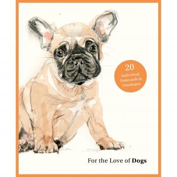 FOR THE LOVE OF DOGS: 20 INDIVIDUAL NOTECARDS AND ENVELOPES