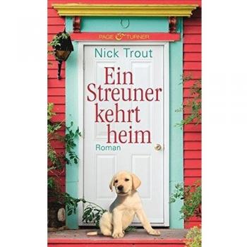 Ein Streuner kehrt heim: Roman