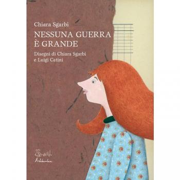 Nessuna guerra è grande. Ediz. illustrata