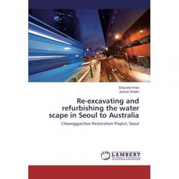 Re-excavating and refurbishing the water scape in Seoul to Australia