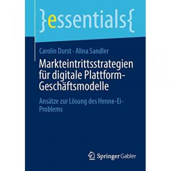 Sandler, Alina: Markteintrittsstrategien für digitale Plattform-Geschäftsmodelle