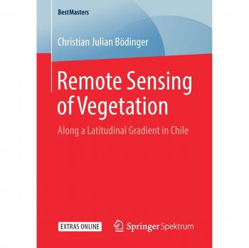 Remote Sensing of Vegetation: Along a Latitudinal Gradient in Chile
