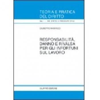 Responsabilità, danno e rivalsa per gli infortuni sul lavoro
