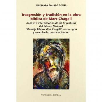Trasgresión y tradición en la obra bíblica de marc chagall
