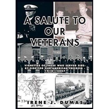 A Salute to Our Veterans: Vignettes of Those Who Served Side-by-Side For our American Freedom