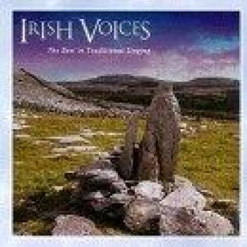 Irish Voices. The Best in Traditional Singing