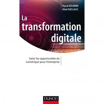 La transformation digitale: Saisir les opportunités du numérique pour