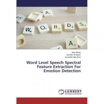 Word Level Speech Spectral Feature Extraction For Emotion Detection
