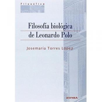FILOSOFIA BIOLOGICA DE LEONARDO POLO