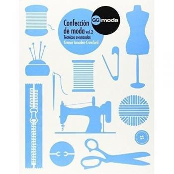 Confección de moda, vol. 2: Técnicas avanzadas.