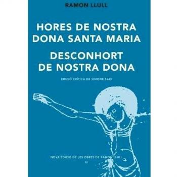 Hores de Nostra Dona Santa Maria. Desconhort de Nostra Dona (Tapa dura).