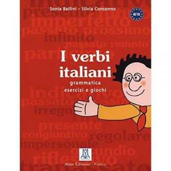 I verbi italiani: grammatica esercizi e giochi / Verbtabellen: Grammatica