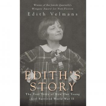 Edith's Story: The True Story of How One Young Girl Survived World War II