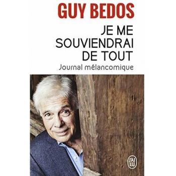 Je me souviendrai de tout: Journal mélancolique
