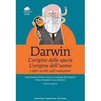 «L'origine della specie», «L'origine dell'uomo» e altri scritti sull'evoluzione. Ediz. integrale