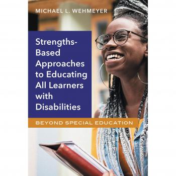 Strengths-Based Approaches to Educating All Learners with Disabilities: Beyond Special Education