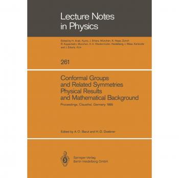 Conformal Groups and Related Symmetries Physical Results and Mathematical Background (Lecture Notes in Physics)