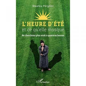 L'heure d'été et ce qu'elle masque: Ne cherchons plus midi à quatorze heures