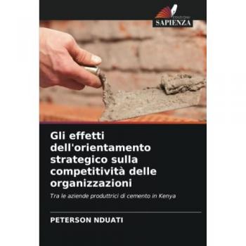 Nduati, Peterson: Gli effetti dell'orientamento strategico sulla competitività delle organizzazioni