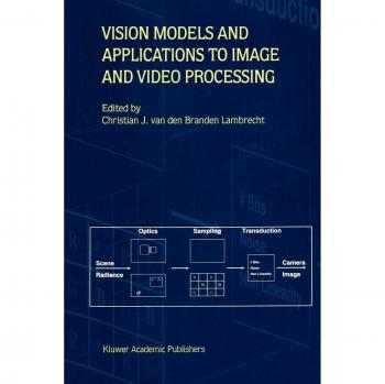 Branden Lambrecht, Christian J. van den: Vision Models and Applications to Image and Video Processing