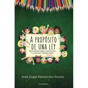 A propósito de una ley: Reflexiones sobre la educación y la escuela. Primera parte (Tapa blanda).