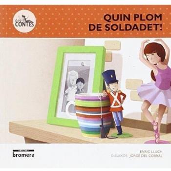 Quin plom de soldadet!.