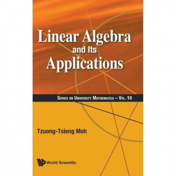 Moh, Tzuong-Tsieng: Linear Algebra and Its Applications