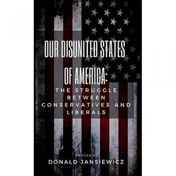 The Struggle Between Conservatives and Liberals in Our Disunited States of America