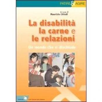 La disabilità, la carne e le relazioni. Un mondo che si dischiude