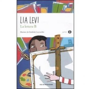 La lettera B. I sei mesi che hanno sconvolto la mia vita