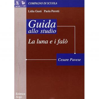 La luna e i falò di Cesare Pavese. Guida alla lettura