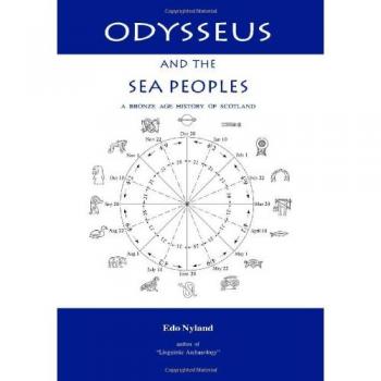 Odysseus and the Sea Peoples : A Bronze Age History of Scotland, by Edo Nyland