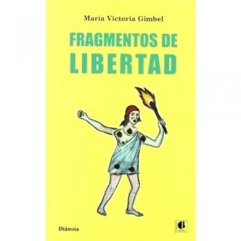 Fragmentos de libertad (Tapa blanda).